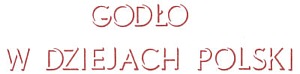 Godlo w Dziejach Polski